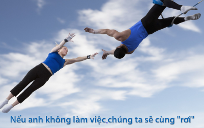 Nội dung văn hóa doanh nghiệp 10 Nếu anh không làm việc chúng ta sẽ cùng “rơi”