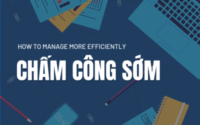 Time management & productivity 14 Nhân sự nên cho nhân viên chấm công sớm khi nào? bao lâu? để vẫn đảm bảo được giờ giấc doanh nghiệp