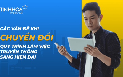 Time management & productivity 8 Các vấn đề cần giải quyết khi chuyển đổi quy trình làm việc truyền thống sang hiện đại